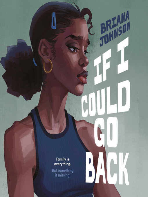 Title details for If I Could Go Back by Briana Johnson - Available